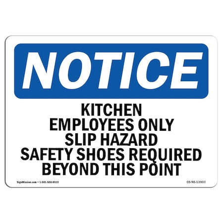 Signmission OSHA, Kitchen Employees Slip Hazard Safety, 10in X 7in, 10" W, 7" H, Landscape, OS-NS-D-710-L-13903 OS-NS-D-710-L-13903